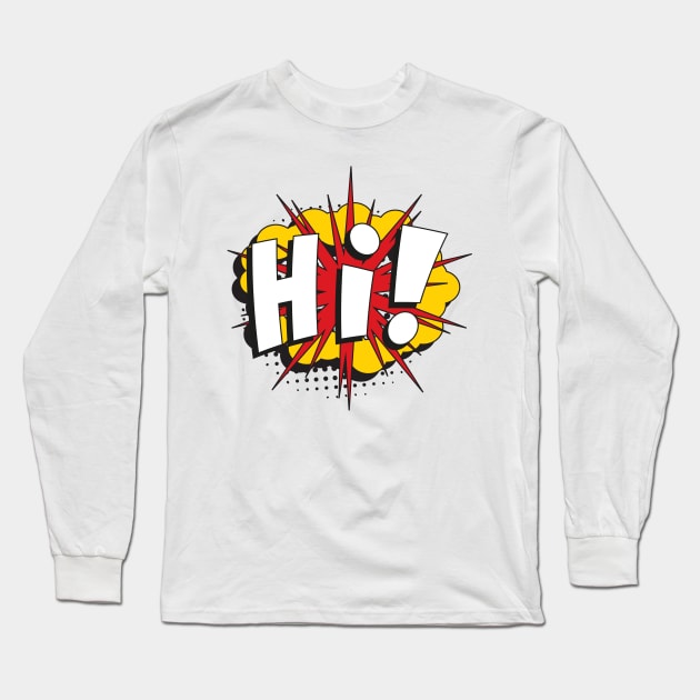 Just say "Hi!" Long Sleeve T-Shirt by acidmit